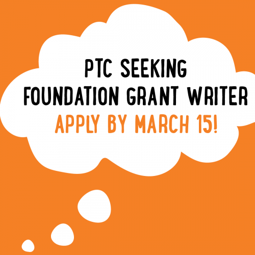 White thought bubble with "PTC Seeking Foundation Grant Writer, Apply by March 15! inside on orange background